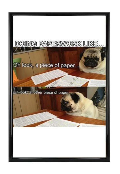 Doing Paperwork Meme Poster 20 X 30 Inches